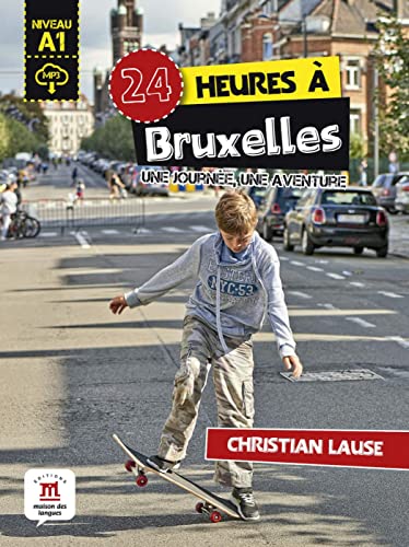 24 heures à Bruxelles: Lektüre mit Audio-Online
