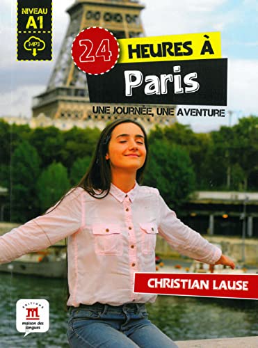 24 heures à Paris: Une journée, une aventure. Lektüre mit Audio-Online