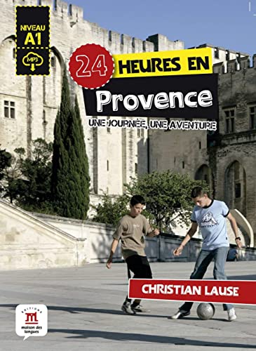 24 heures en Provence: Lektüre mit Audio-Online von Klett Sprachen GmbH