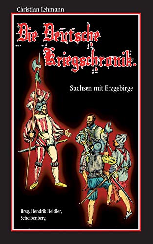 Die Deutsche Kriegschronik: Sachsen mit Erzgebirge von Books on Demand GmbH