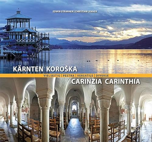 Kärnten vielseitig / Pestra Koroška / Carinzia versatile / Carinthia diverse von Heyn, Johannes