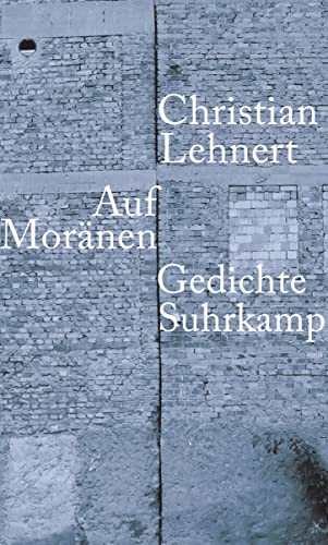 Auf Moränen: Gedichte