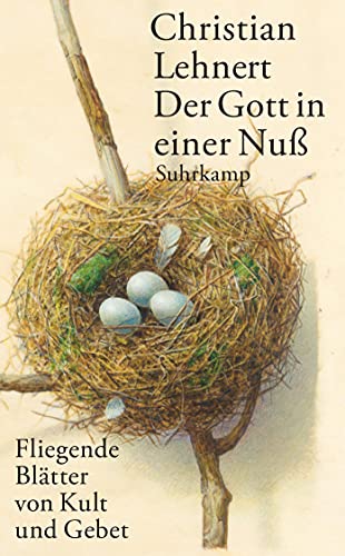 Der Gott in einer Nuß: Fliegende Blätter von Kult und Gebet (suhrkamp taschenbuch) von Suhrkamp Verlag AG
