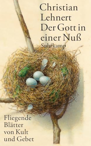 Der Gott in einer Nuß: Fliegende Blätter von Kult und Gebet (suhrkamp taschenbuch) von Suhrkamp Verlag AG