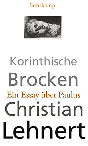 Korinthische Brocken: Ein Essay über Paulus von Suhrkamp Verlag AG