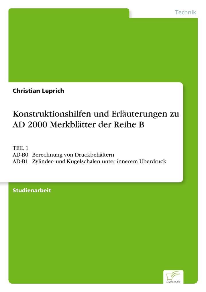 Konstruktionshilfen und Erläuterungen zu AD 2000 Merkblätter der Reihe B von Diplom.de