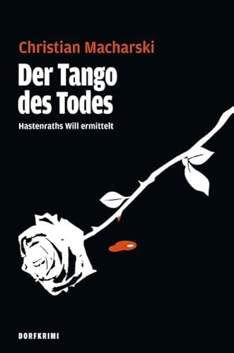 Der Tango des Todes: Hastenraths Will ermittelt-Band 5