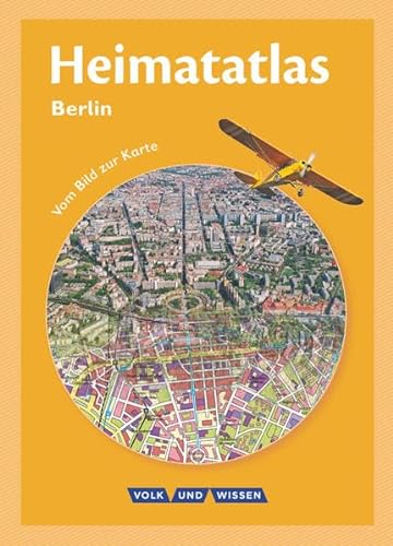 Heimatatlas für die Grundschule - Vom Bild zur Karte - Berlin: Atlas von Cornelsen: VWV