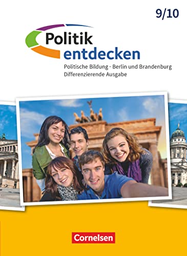 Politik entdecken - Differenzierende Ausgabe Sekundarstufe I Berlin und Brandenburg - 9./10. Schuljahr: Schulbuch