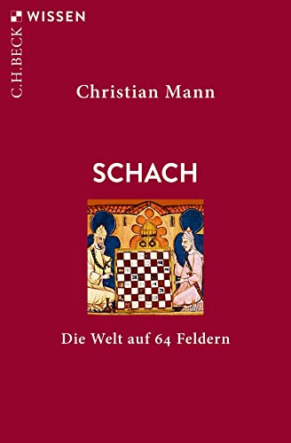 Schach: Die Welt auf 64 Feldern (Beck'sche Reihe)