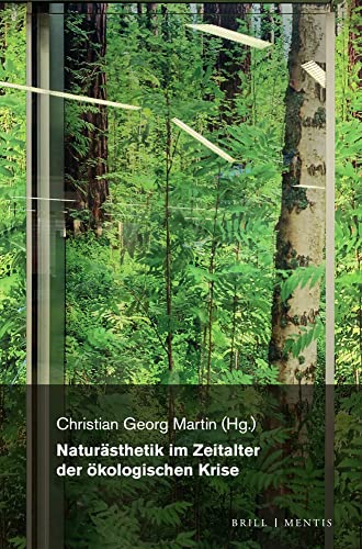 Naturästhetik im Zeitalter der ökologischen Krise