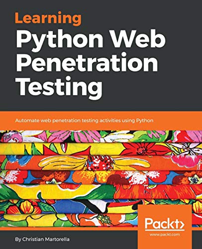 Learning Python Web Penetration Testing von Packt Publishing