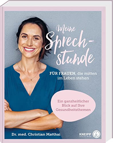 Meine Sprechstunde für Frauen, die mitten im Leben stehen: Ein ganzheiltlicher Blick auf Ihre Gesundheitsthemen