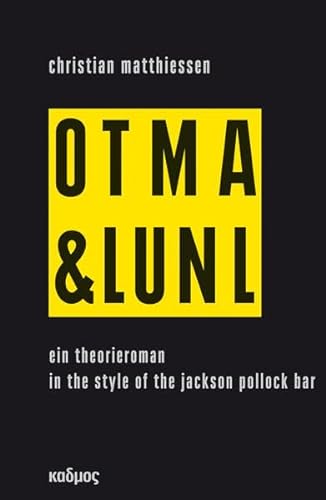 On Tour mit Art & Language und Niklas Luhmann - Ein Theorie-Roman in the Style of the Jackson Pollock Bar