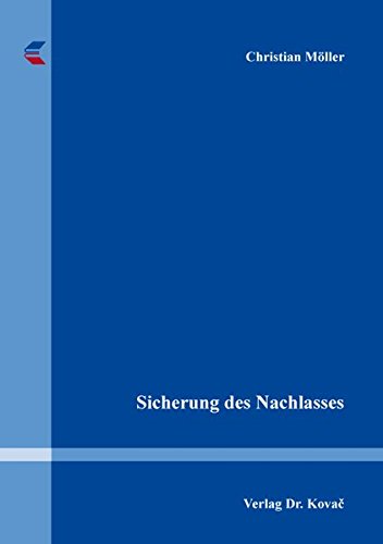 Sicherung des Nachlasses (Studien zum Erbrecht)