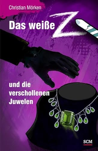 Das weiße Z und die verschollenen Juwelen (Das weiße Z, 2, Band 2)