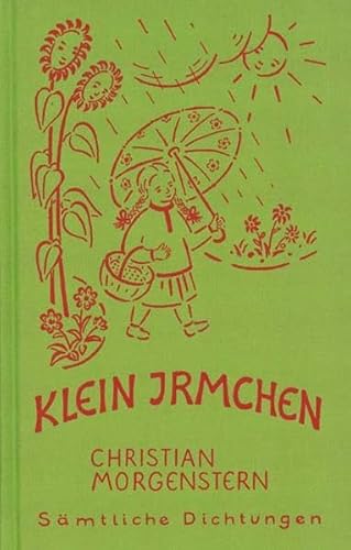 Christian Morgenstern. Sämtliche Dichtungen / Klein Irmchen. Kindergedichte. – Klaus Burrmann, der Tierweltphotograph