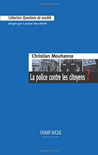 La police contre les citoyens ? von Champ social Editions