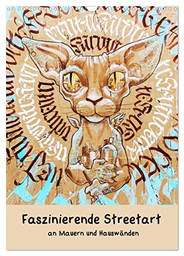 Faszinierende Streetart an Mauern und Hauswänden (Wandkalender 2025 DIN A3 hoch), CALVENDO Monatskalender von CALVENDO