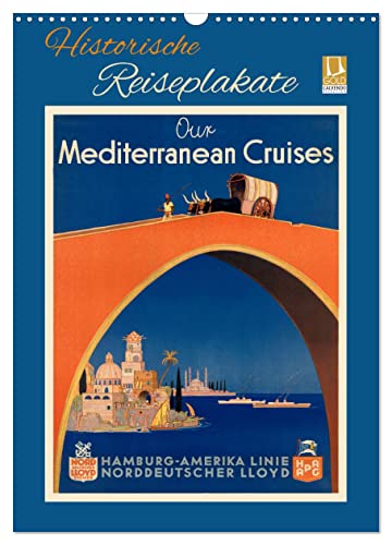 Historische Reiseplakate (Wandkalender 2025 DIN A3 hoch), CALVENDO Monatskalender