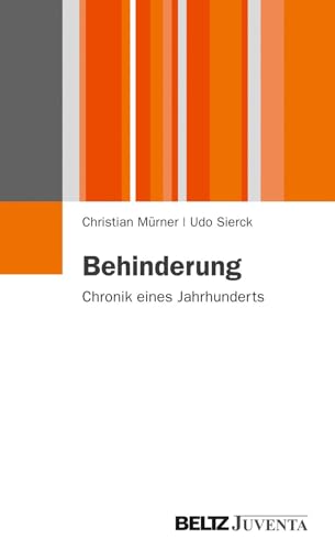 Behinderung: Chronik eines Jahrhunderts (Juventa Paperback) von Beltz Juventa