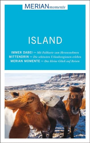 MERIAN momente Reiseführer Island: Mit Extra-Karte zum Herausnehmen