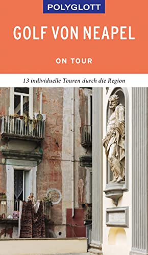 POLYGLOTT on tour Reiseführer Golf von Neapel: 13 individuelle Touren durch die Region von Gräfe und Unzer