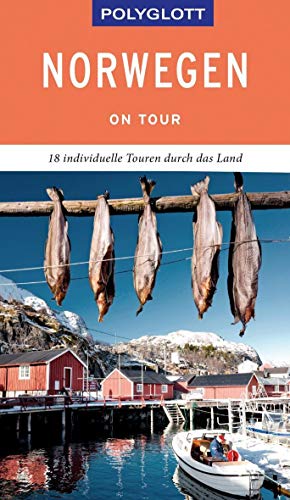 POLYGLOTT on tour Reiseführer Norwegen: 18 individuelle Touren durch das Land