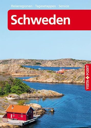 Schweden - VISTA POINT Reiseführer A - Z: Reiseregionen - Tagesetappen - Service (Reisen A-Z)