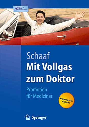 Mit Vollgas zum Doktor: Promotion für Mediziner (Springer-Lehrbuch) (German Edition)