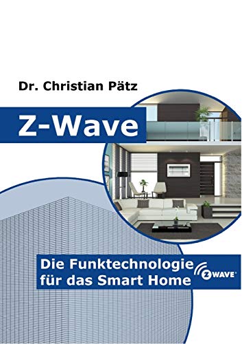 Z-Wave: Die Funktechnologie für das Smart Home