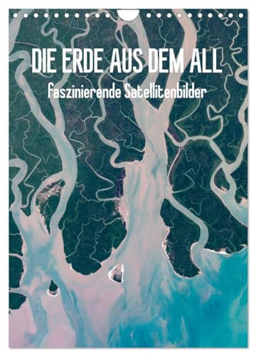 Die Erde aus dem All (Wandkalender 2025 DIN A4 hoch), CALVENDO Monatskalender von CALVENDO