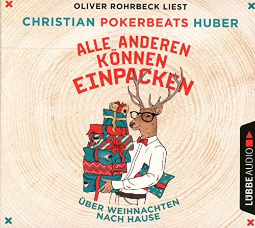 Alle anderen können einpacken: Über Weihnachten nach Hause. Ungekürzt.