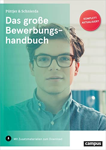 Das große Bewerbungshandbuch: Mit Zusatzmaterialien zum Download von Campus Verlag GmbH