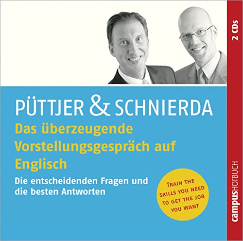 Das überzeugende Vorstellungsgespräch auf Englisch: Die entscheidenden Fragen und besten Antworten Das überzeugende Vorstellungsgespräch auf Englisch: Die entscheidenden Fragen und besten Antworten