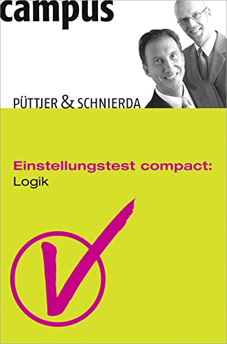 Einstellungstest compact: Logik von Campus Verlag