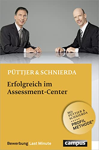 Erfolgreich im Assessment-Center (Bewerbung Last Minute) von Campus Verlag GmbH