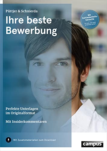 Ihre beste Bewerbung: Perfekte Unterlagen im Originalformat . Mit Insiderkommentaren