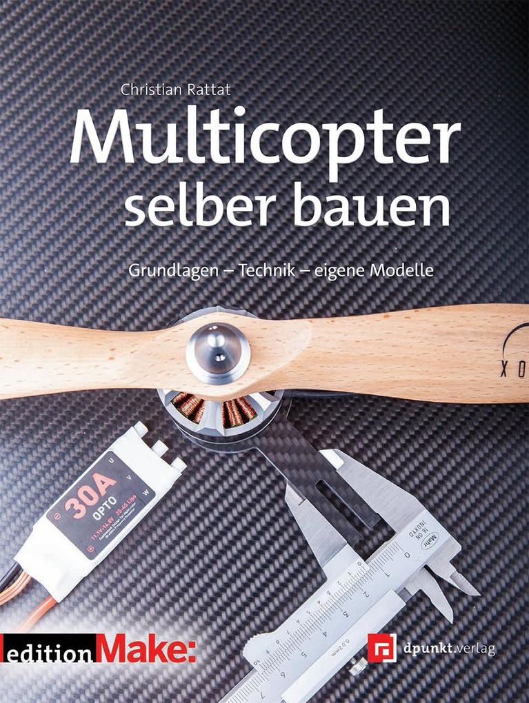 Multicopter selber bauen von Dpunkt.Verlag GmbH
