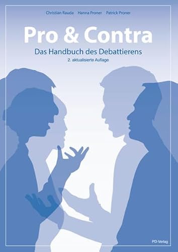 Pro & Contra – Das Handbuch des Debattierens Pro & Contra – Das Handbuch des Debattierens