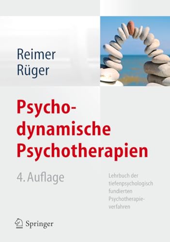 Psychodynamische Psychotherapien: Lehrbuch der tiefenpsychologisch fundierten Psychotherapieverfahren von Springer