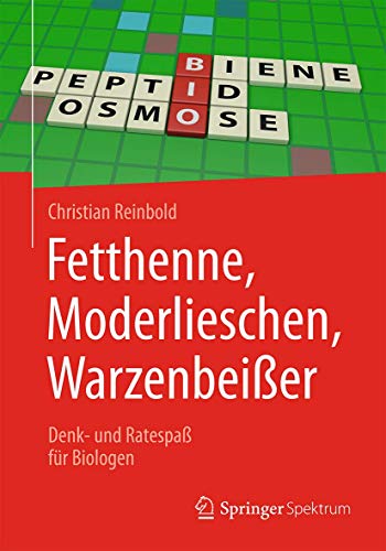 Fetthenne, Moderlieschen, Warzenbeißer: Denk- und Ratespaß für Biologen von Springer Spektrum
