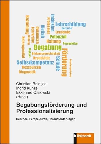 Begabungsförderung und Professionalisierung: Befunde, Perspektiven, Herausforderungen von Klinkhardt, Julius