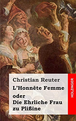 L'Honnête Femme oder Die Ehrliche Frau zu Plißine