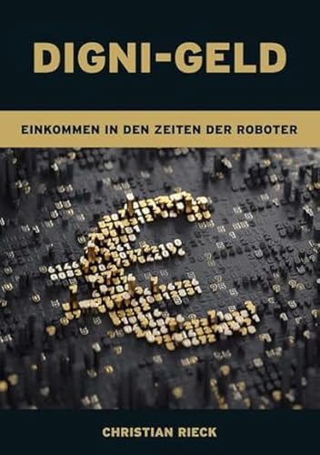 Digni-Geld - Geld in den Zeiten der Roboter Digni-Geld - Geld in den Zeiten der Roboter von hjgfytc