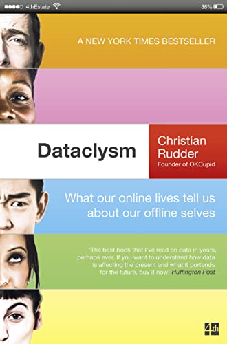 Dataclysm: What Our Online Lives Tell Us About Our Offline Selves von Fourth Estate