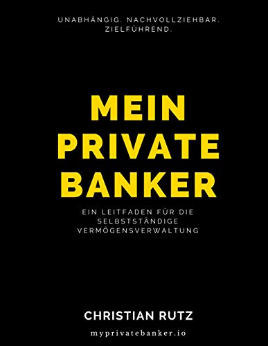 Mein Private Banker: Ein Leitfaden für die selbstständige Vermögensverwaltung von Books on Demand GmbH