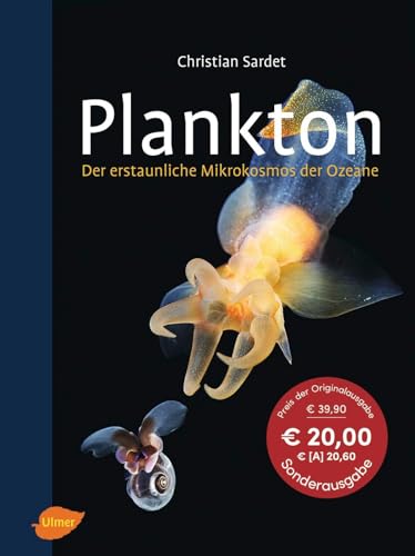 Plankton: Der erstaunliche Mikrokosmos der Ozeane