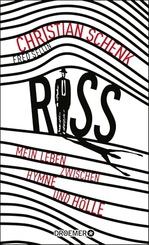 Riss: Mein Leben zwischen Hymne und Hölle von Droemer Knaur*