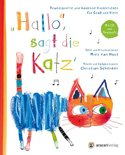 «Hallo», sagt die Katz‘: traditionelle und moderne Kinderlieder für Groß und Klein von aracari verlag ag